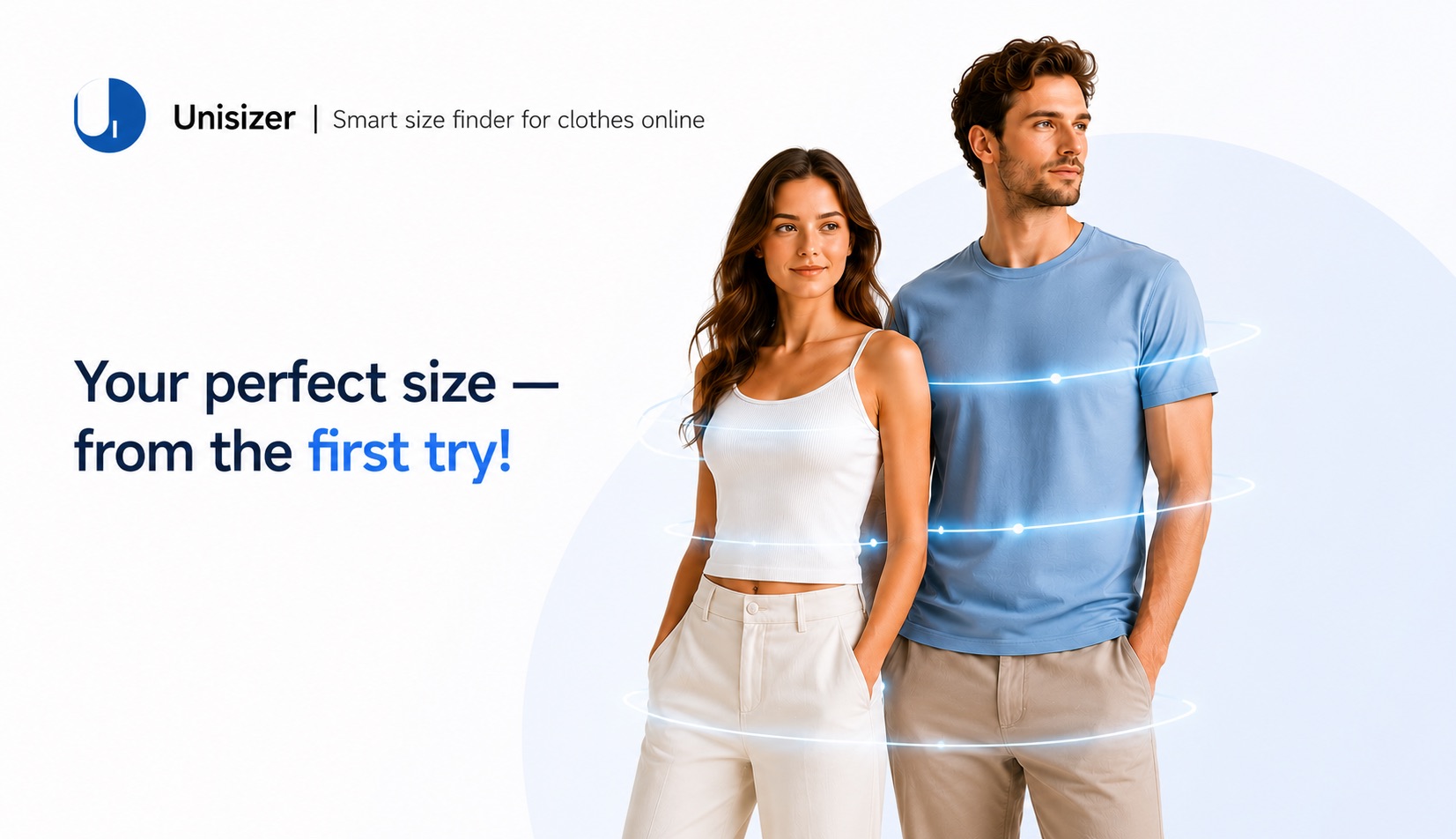 Your perfect size — from the first try!